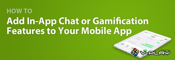 How to Add In-App Chat or Gamification to Your Mobile App