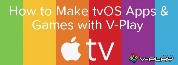 How to Make tvOS Games and Apps with Felgo and Qt!